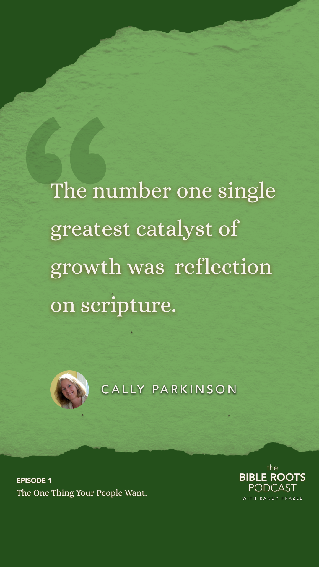 "The number one single greatest catalyst of growth was reflection on scripture"