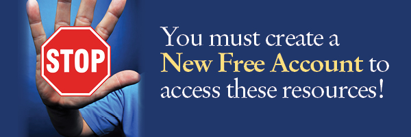 Stop You must create a New Free Account to access these resources